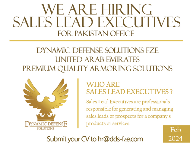 We are Hiring, Sales Lead Executives for Pakistan Office, Dynamic Defense Solutions FZE, United Arab Emirates, Premium Quality Armoring Solutions Company in Middle East, Jobs in Dubai
